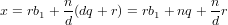         n-                  n-
x = rb1 + d (dq + r) = rb1 + nq+ d r
