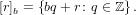 [r]b = {bq+ r: q ∈ ℤ }.
