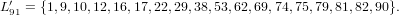 L′ = {1,9,10,12,16,17,22,29,38,53,62,69,74,75,79,81,82,90}.
 91
                                                                     

                                                                     
