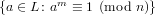 {a ∈ L : am ≡ 1 (mod n)}