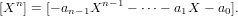 [Xn ] = [− an−1Xn −1 − ⋅⋅⋅− a1X − a0].
