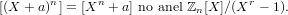        n      n                   r
[(X + a)] = [X + a] no anel ℤn[X]∕(X − 1).
