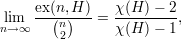     ex (n,H )   χ (H) - 2
lnim→∞ ---(n)-- = χ-(H)---1,
        2
                                                                     

                                                                     
